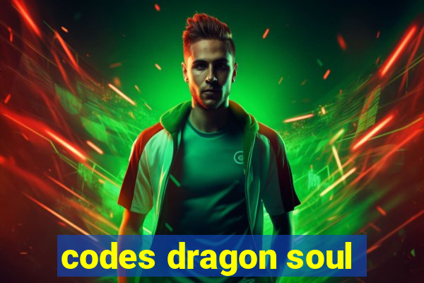 codes dragon soul